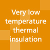 Very low temperature thermal insulation